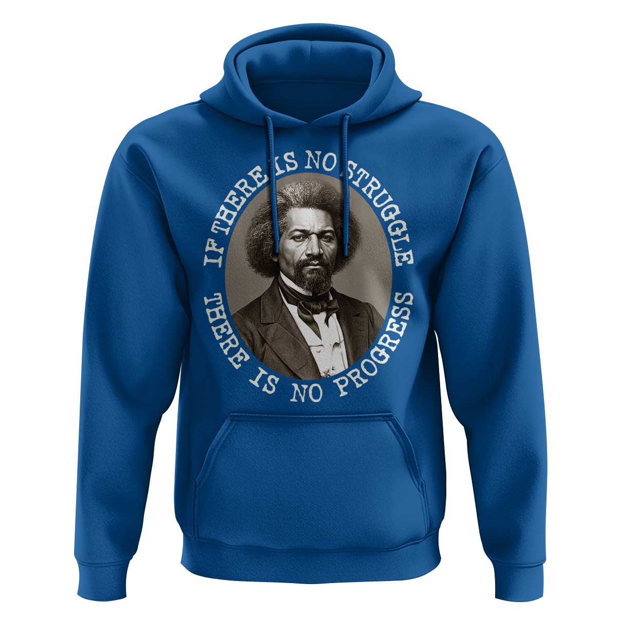 Frederick Douglass Pride Quote Hoodie Is There Is No Struggle There Is No Progress - Wonder Print Shop