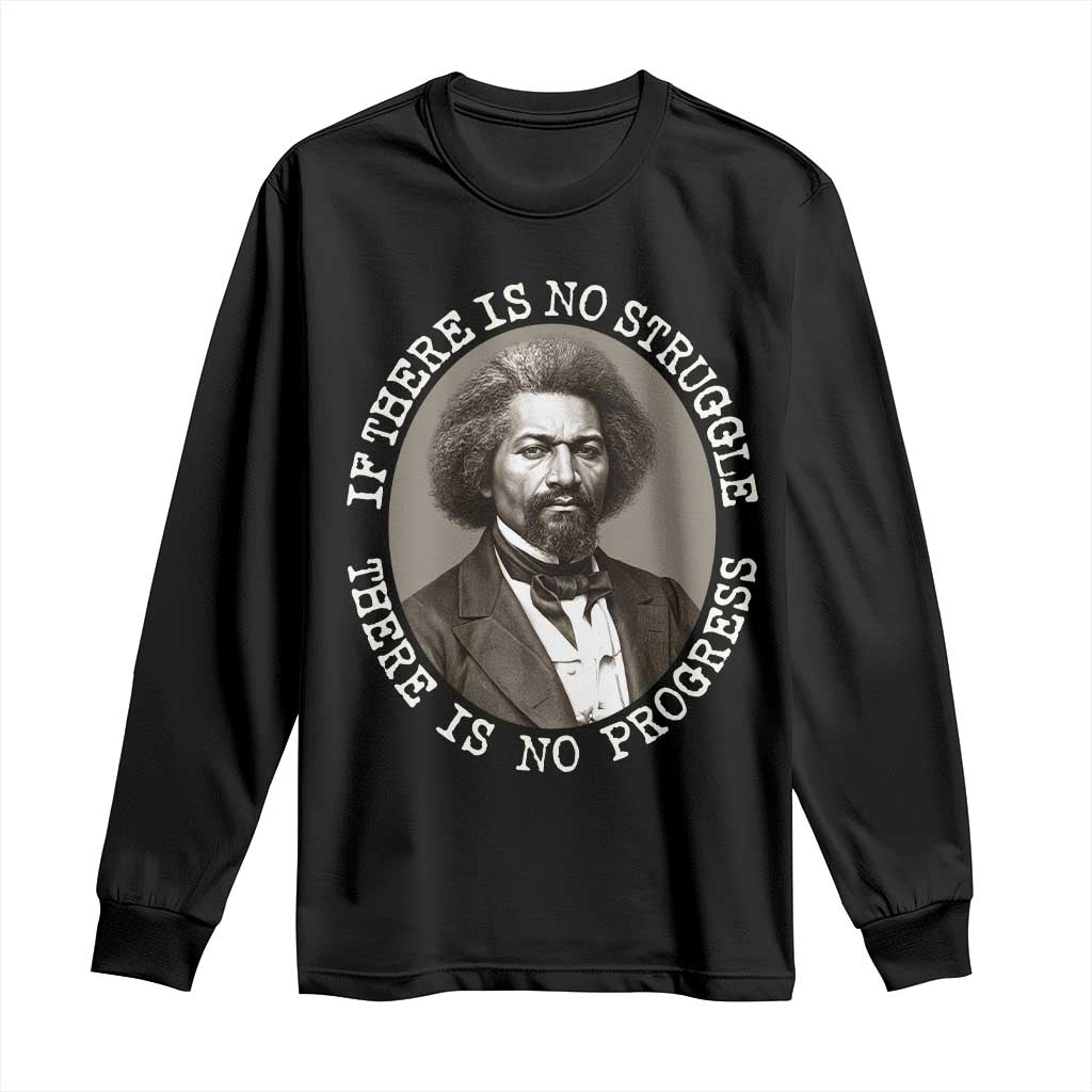 Frederick Douglass Pride Quote Long Sleeve Shirt Is There Is No Struggle There Is No Progress - Wonder Print Shop