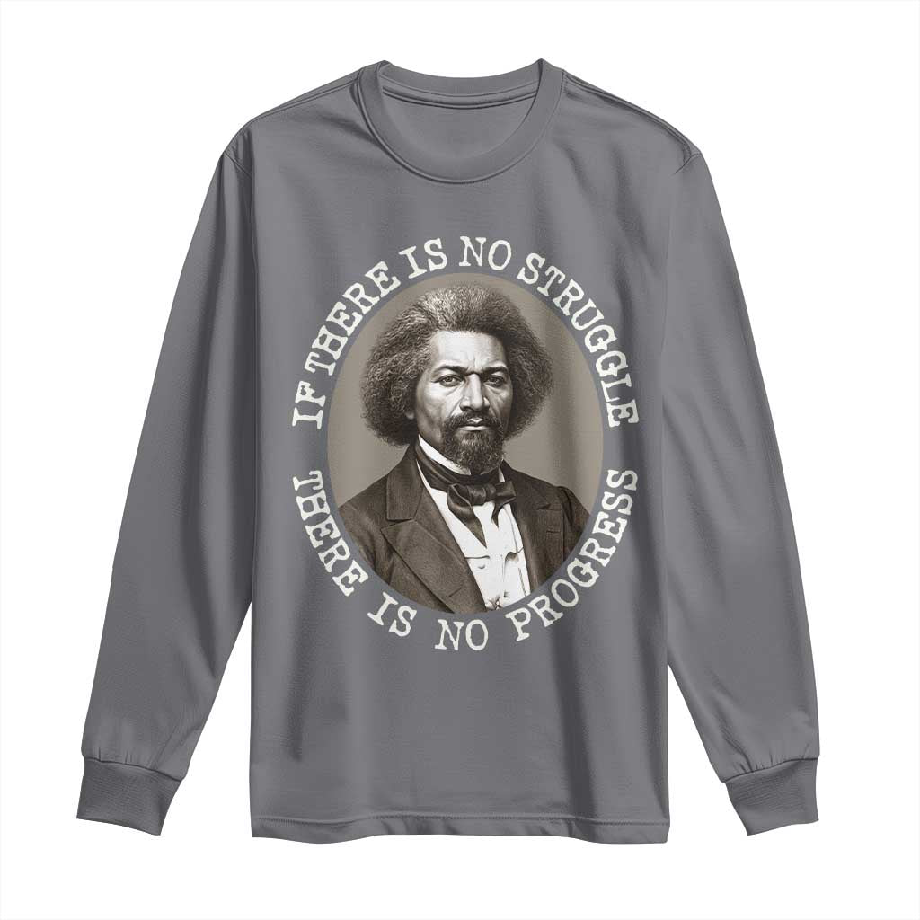 Frederick Douglass Pride Quote Long Sleeve Shirt Is There Is No Struggle There Is No Progress - Wonder Print Shop