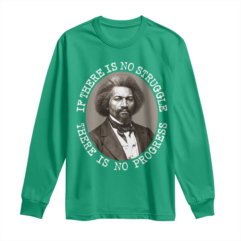 Frederick Douglass Pride Quote Long Sleeve Shirt Is There Is No Struggle There Is No Progress - Wonder Print Shop