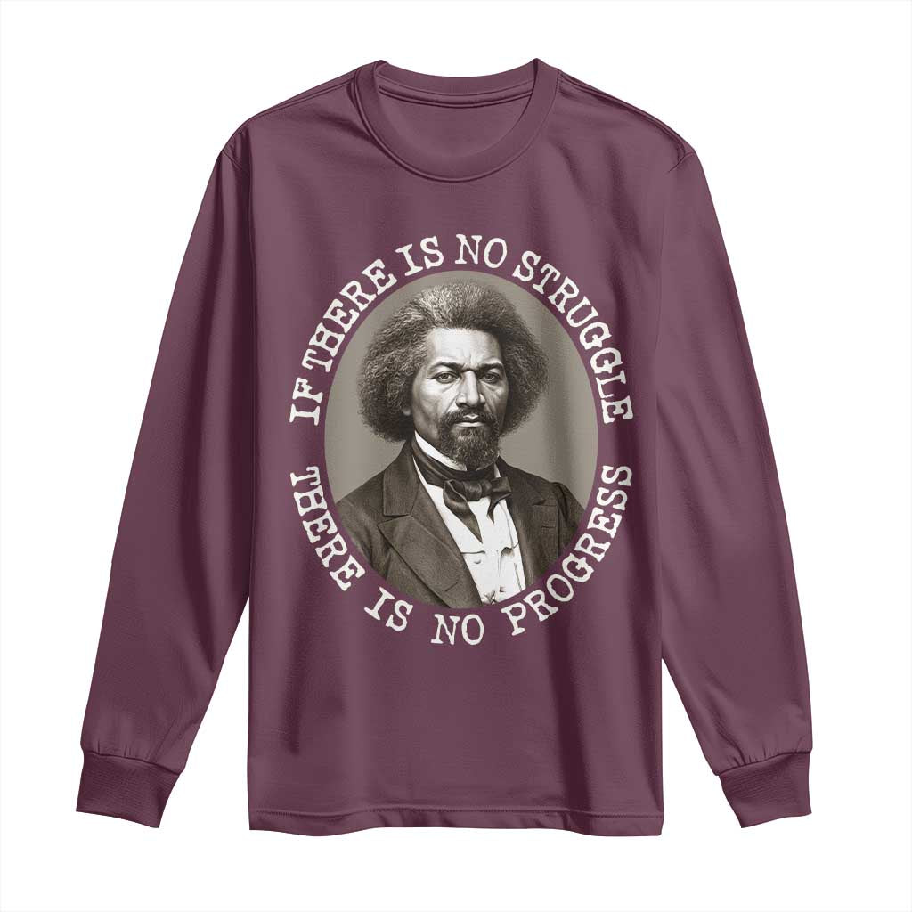 Frederick Douglass Pride Quote Long Sleeve Shirt Is There Is No Struggle There Is No Progress - Wonder Print Shop