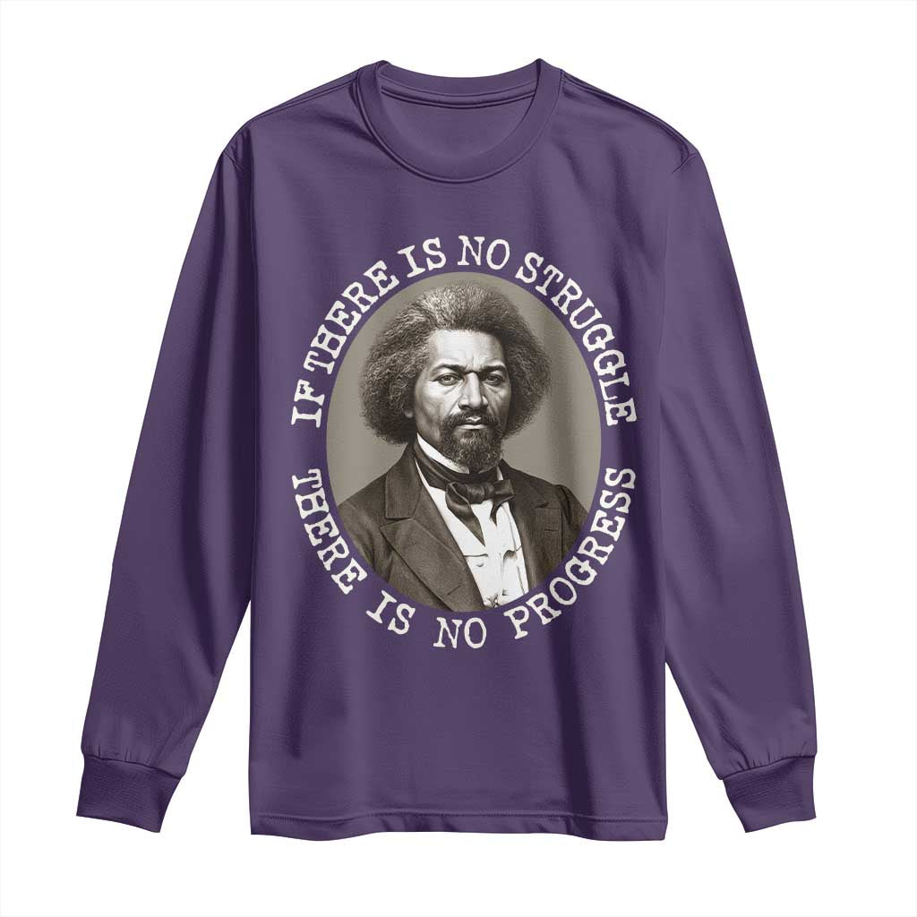 Frederick Douglass Pride Quote Long Sleeve Shirt Is There Is No Struggle There Is No Progress - Wonder Print Shop