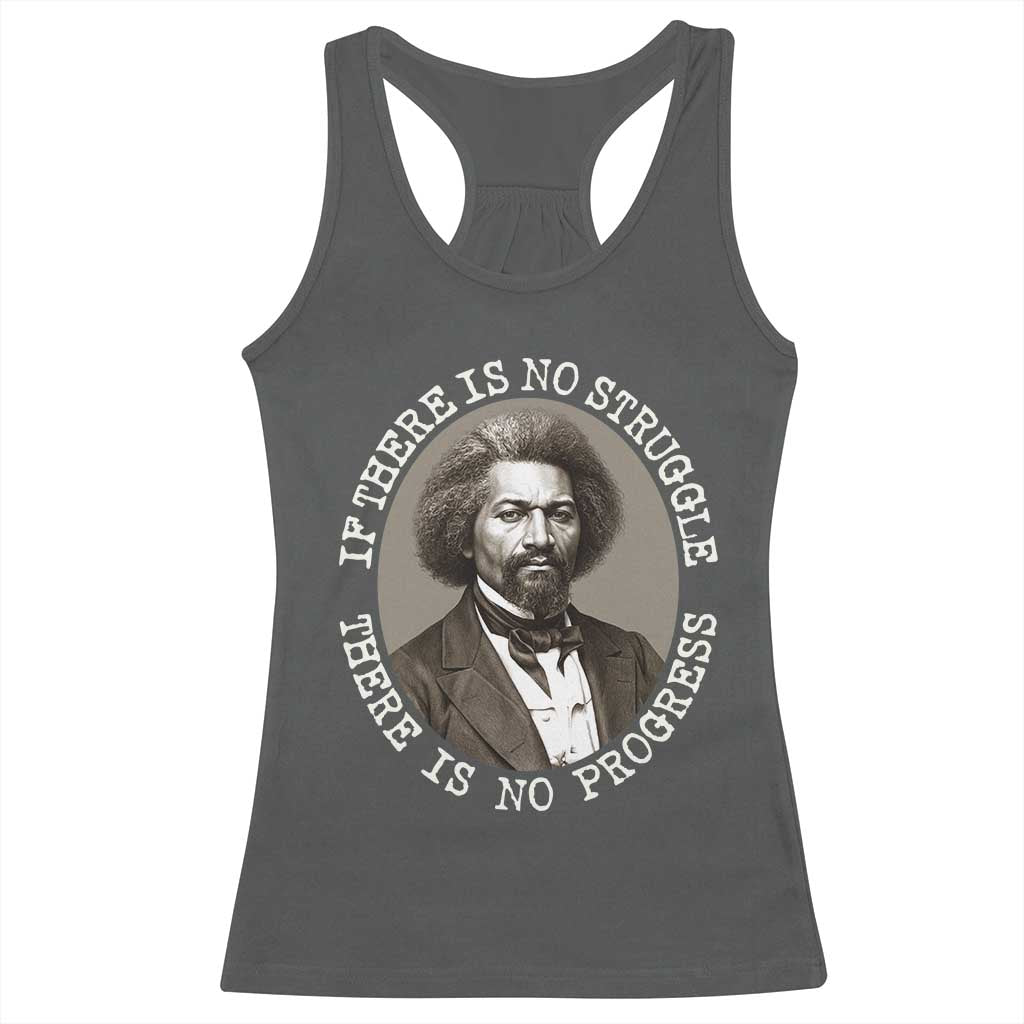 Frederick Douglass Pride Quote Racerback Tank Top Is There Is No Struggle There Is No Progress - Wonder Print Shop