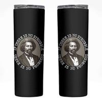 Frederick Douglass Pride Quote Skinny Tumbler Is There Is No Struggle There Is No Progress - Wonder Print Shop