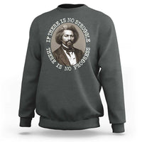 Frederick Douglass Pride Quote Sweatshirt Is There Is No Struggle There Is No Progress - Wonder Print Shop
