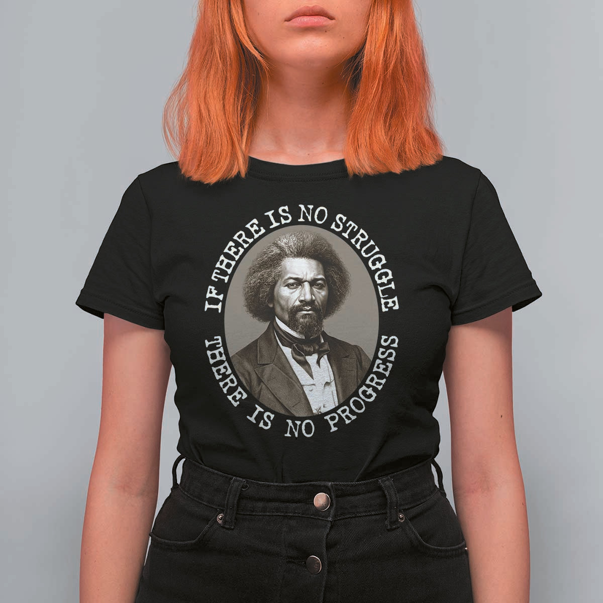 Frederick Douglass Pride Quote T Shirt For Women Is There Is No Struggle There Is No Progress - Wonder Print Shop