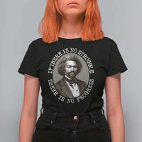 Frederick Douglass Pride Quote T Shirt For Women Is There Is No Struggle There Is No Progress - Wonder Print Shop