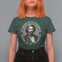 Frederick Douglass Pride Quote T Shirt For Women Is There Is No Struggle There Is No Progress - Wonder Print Shop