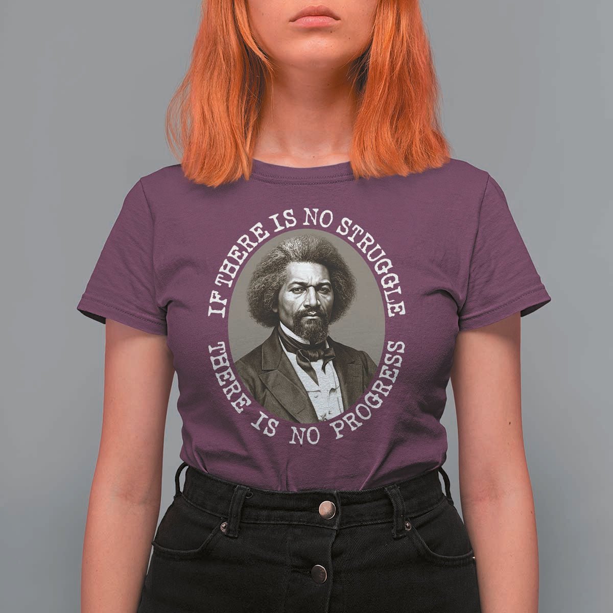 Frederick Douglass Pride Quote T Shirt For Women Is There Is No Struggle There Is No Progress - Wonder Print Shop