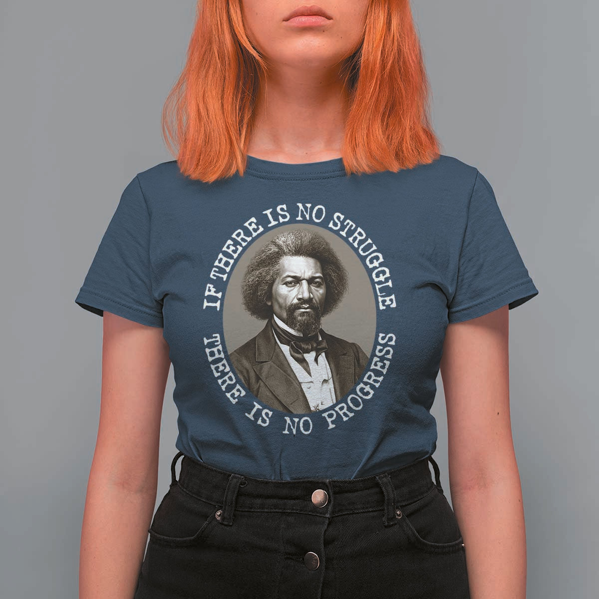 Frederick Douglass Pride Quote T Shirt For Women Is There Is No Struggle There Is No Progress - Wonder Print Shop