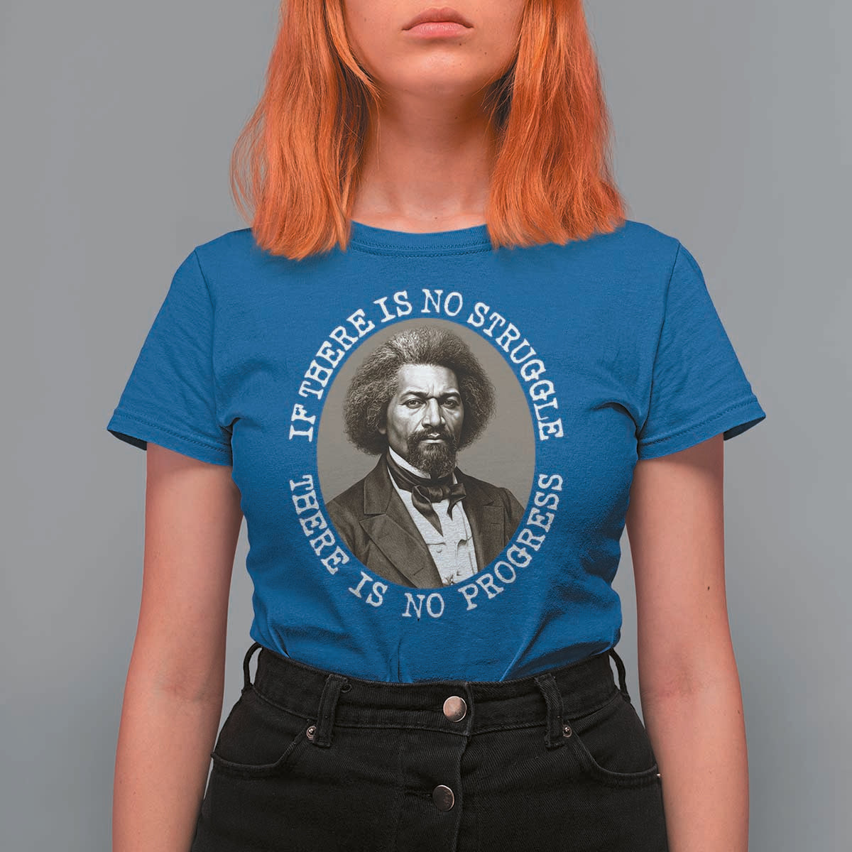 Frederick Douglass Pride Quote T Shirt For Women Is There Is No Struggle There Is No Progress - Wonder Print Shop
