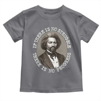 Frederick Douglass Pride Quote Toddler T Shirt Is There Is No Struggle There Is No Progress - Wonder Print Shop