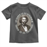 Frederick Douglass Pride Quote Toddler T Shirt Is There Is No Struggle There Is No Progress - Wonder Print Shop