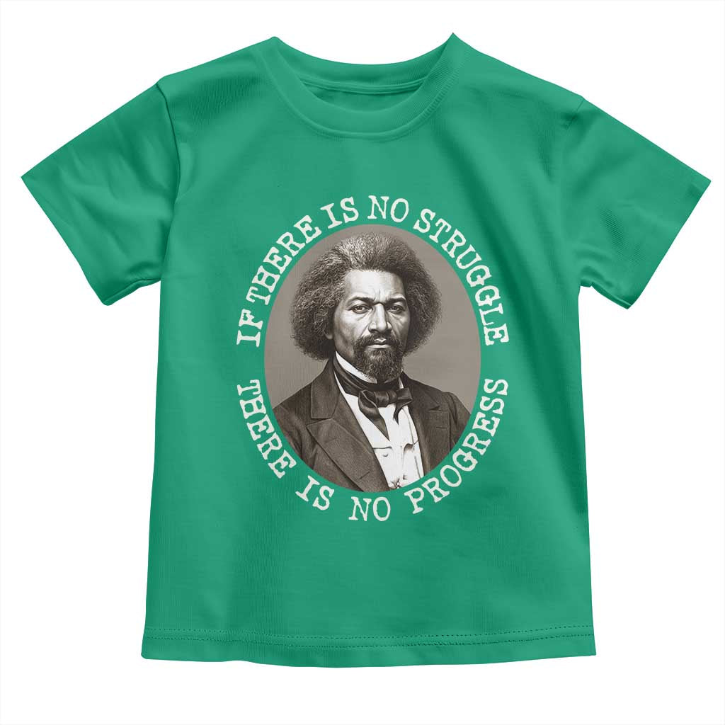 Frederick Douglass Pride Quote Toddler T Shirt Is There Is No Struggle There Is No Progress - Wonder Print Shop