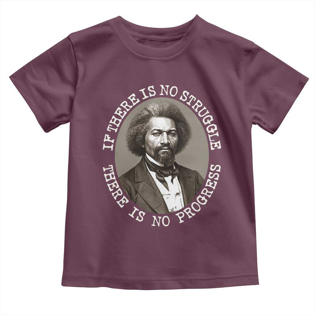 Frederick Douglass Pride Quote Toddler T Shirt Is There Is No Struggle There Is No Progress - Wonder Print Shop