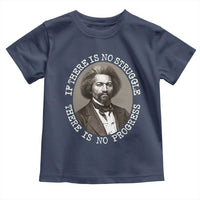Frederick Douglass Pride Quote Toddler T Shirt Is There Is No Struggle There Is No Progress - Wonder Print Shop