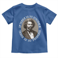 Frederick Douglass Pride Quote Toddler T Shirt Is There Is No Struggle There Is No Progress - Wonder Print Shop