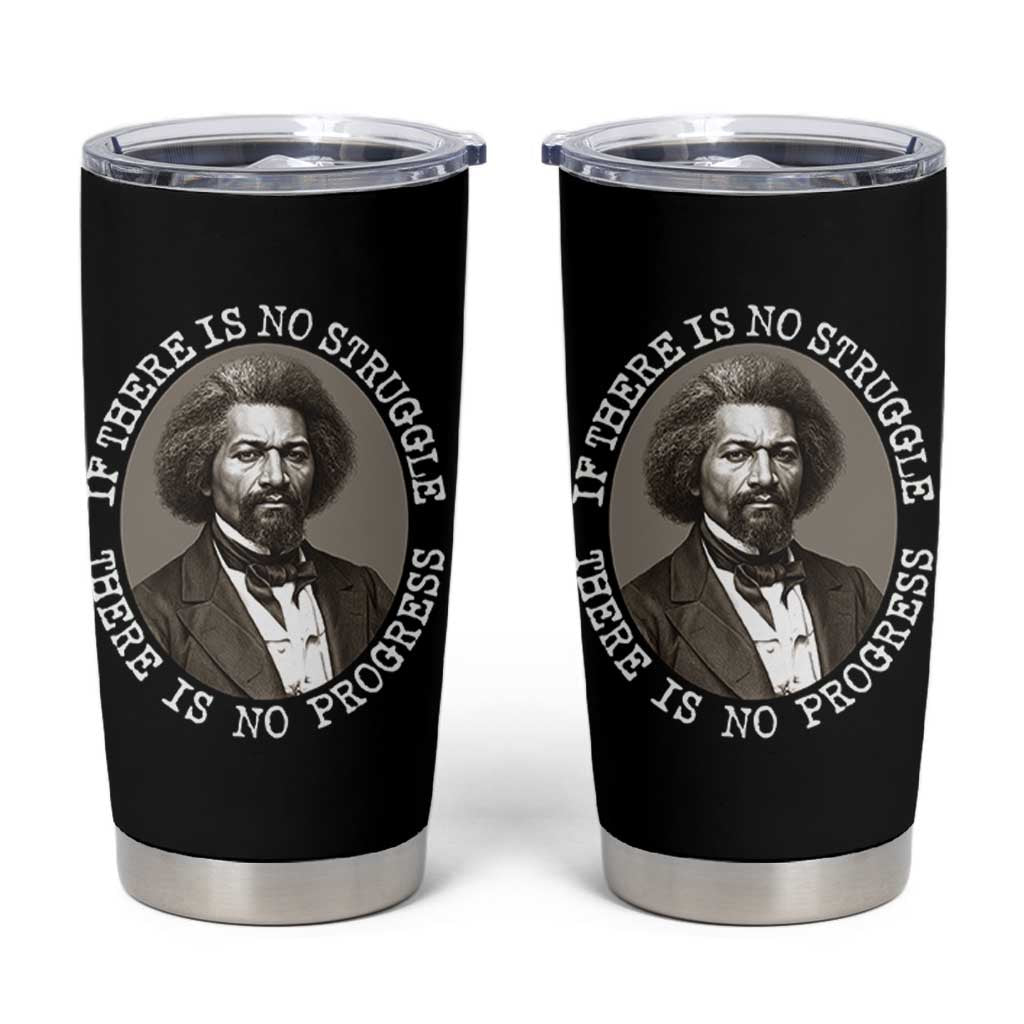 Frederick Douglass Pride Quote Tumbler Cup Is There Is No Struggle There Is No Progress - Wonder Print Shop