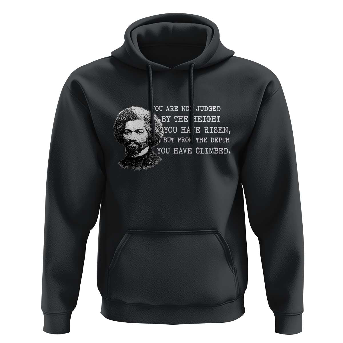 Frederick Douglass Quote Hoodie Black History Month - Wonder Print Shop