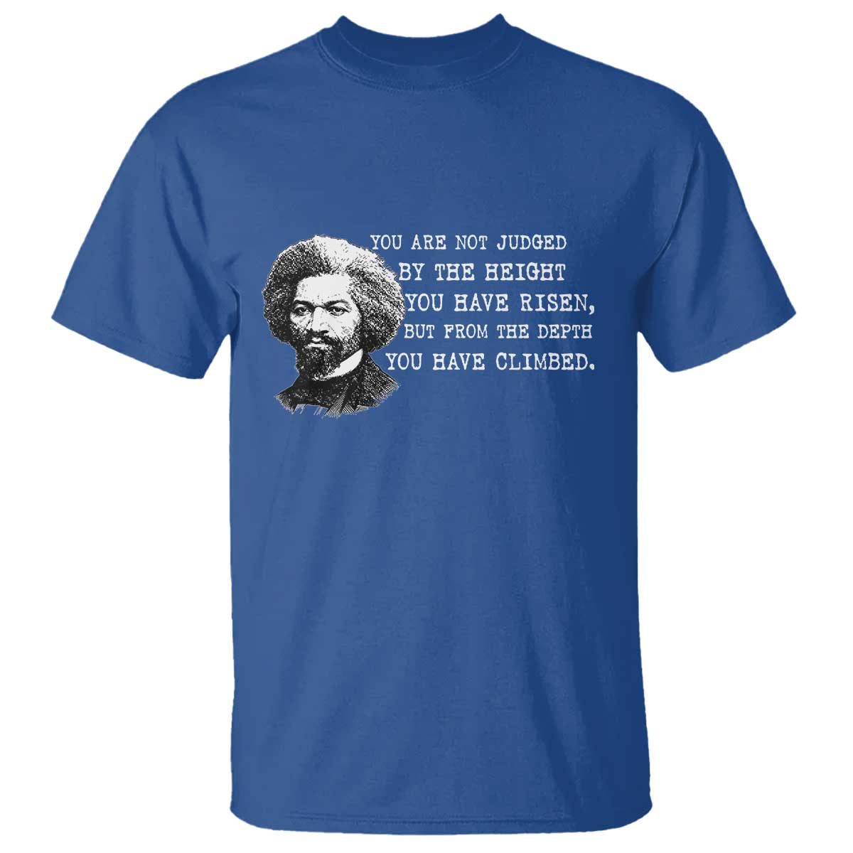 Frederick Douglass Quote T Shirt Black History Month - Wonder Print Shop