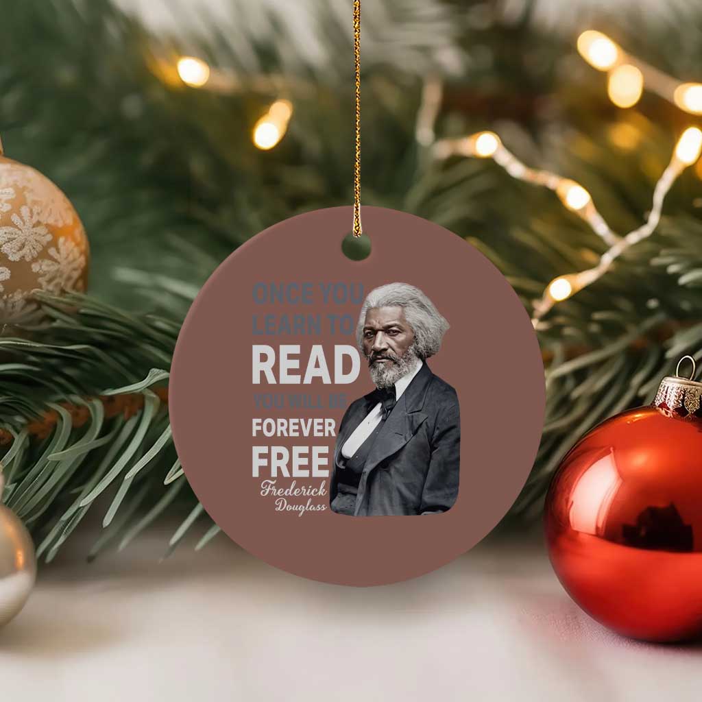 Frederick Douglass Freedom Quote Ceramic Ornament Once You Learn to Read - Wonder Print Shop