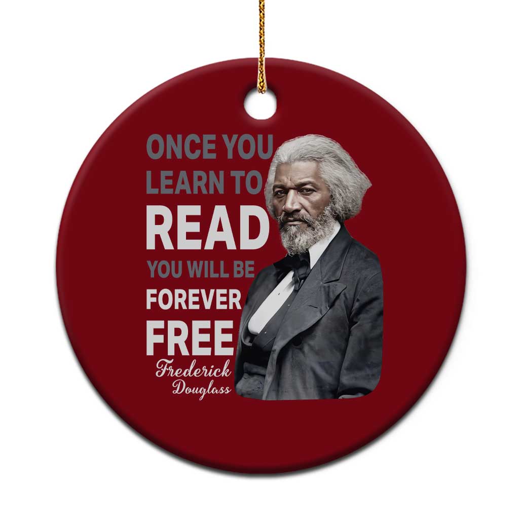 Frederick Douglass Freedom Quote Ceramic Ornament Once You Learn to Read - Wonder Print Shop