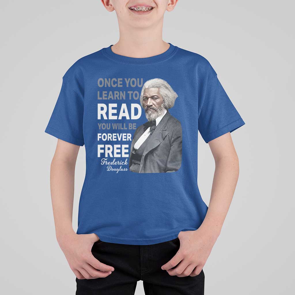 Frederick Douglass Freedom Quote T Shirt For Kid Once You Learn to Read - Wonder Print Shop
