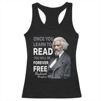 Frederick Douglass Freedom Quote Racerback Tank Top Once You Learn to Read - Wonder Print Shop