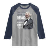Frederick Douglass Freedom Quote Raglan Shirt Once You Learn to Read - Wonder Print Shop