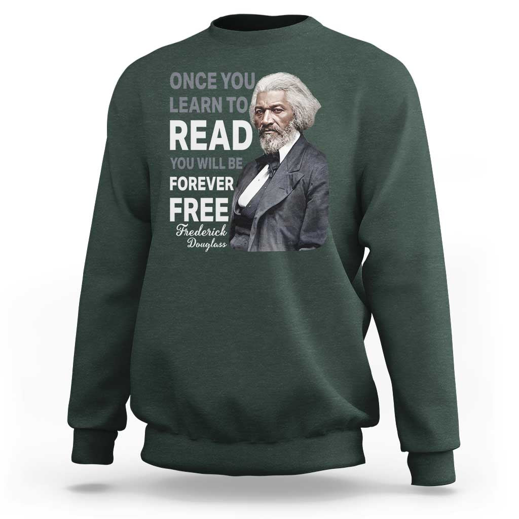 Frederick Douglass Freedom Quote Sweatshirt Once You Learn to Read - Wonder Print Shop