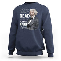 Frederick Douglass Freedom Quote Sweatshirt Once You Learn to Read - Wonder Print Shop
