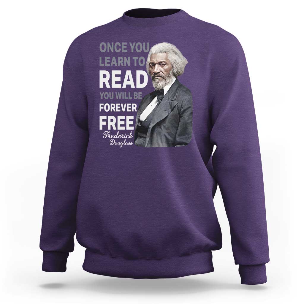 Frederick Douglass Freedom Quote Sweatshirt Once You Learn to Read - Wonder Print Shop
