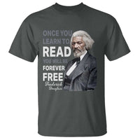 Frederick Douglass Freedom Quote T Shirt Once You Learn to Read - Wonder Print Shop
