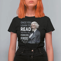 Frederick Douglass Freedom Quote T Shirt For Women Once You Learn to Read - Wonder Print Shop