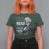 Frederick Douglass Freedom Quote T Shirt For Women Once You Learn to Read - Wonder Print Shop
