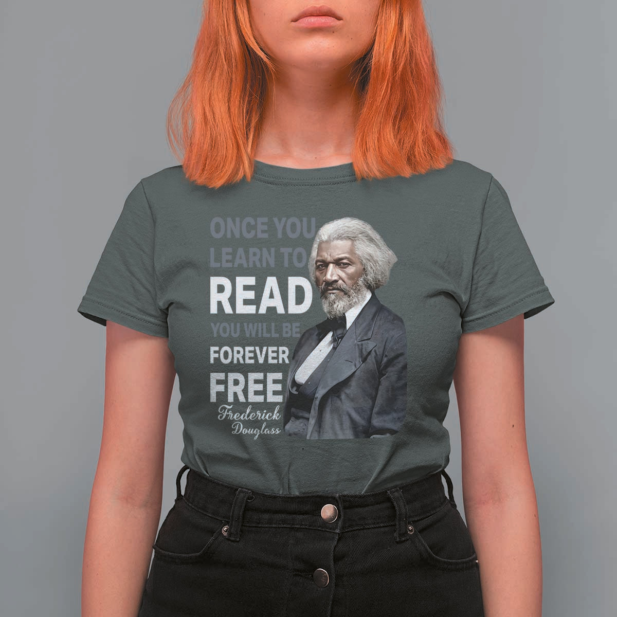 Frederick Douglass Freedom Quote T Shirt For Women Once You Learn to Read - Wonder Print Shop