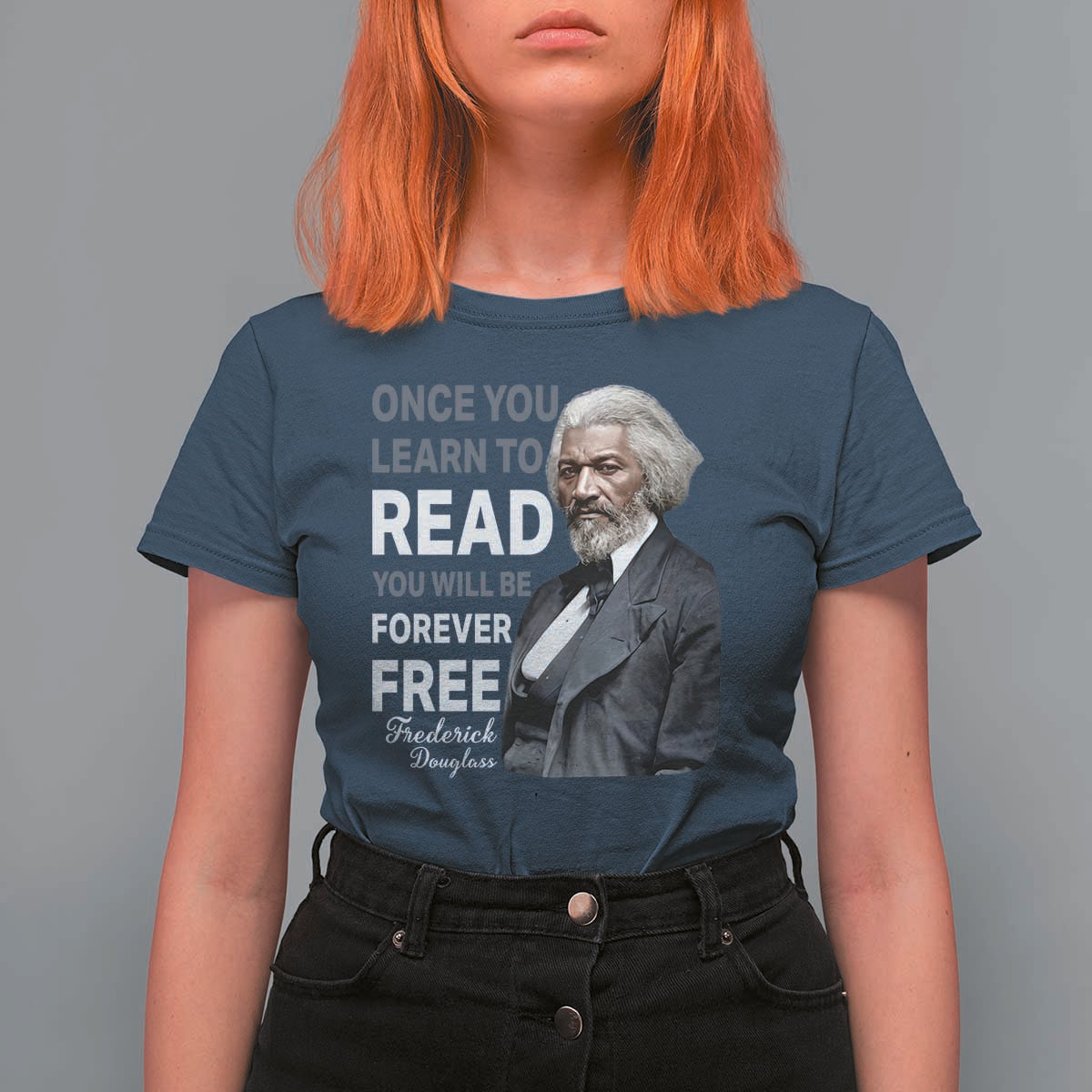 Frederick Douglass Freedom Quote T Shirt For Women Once You Learn to Read - Wonder Print Shop