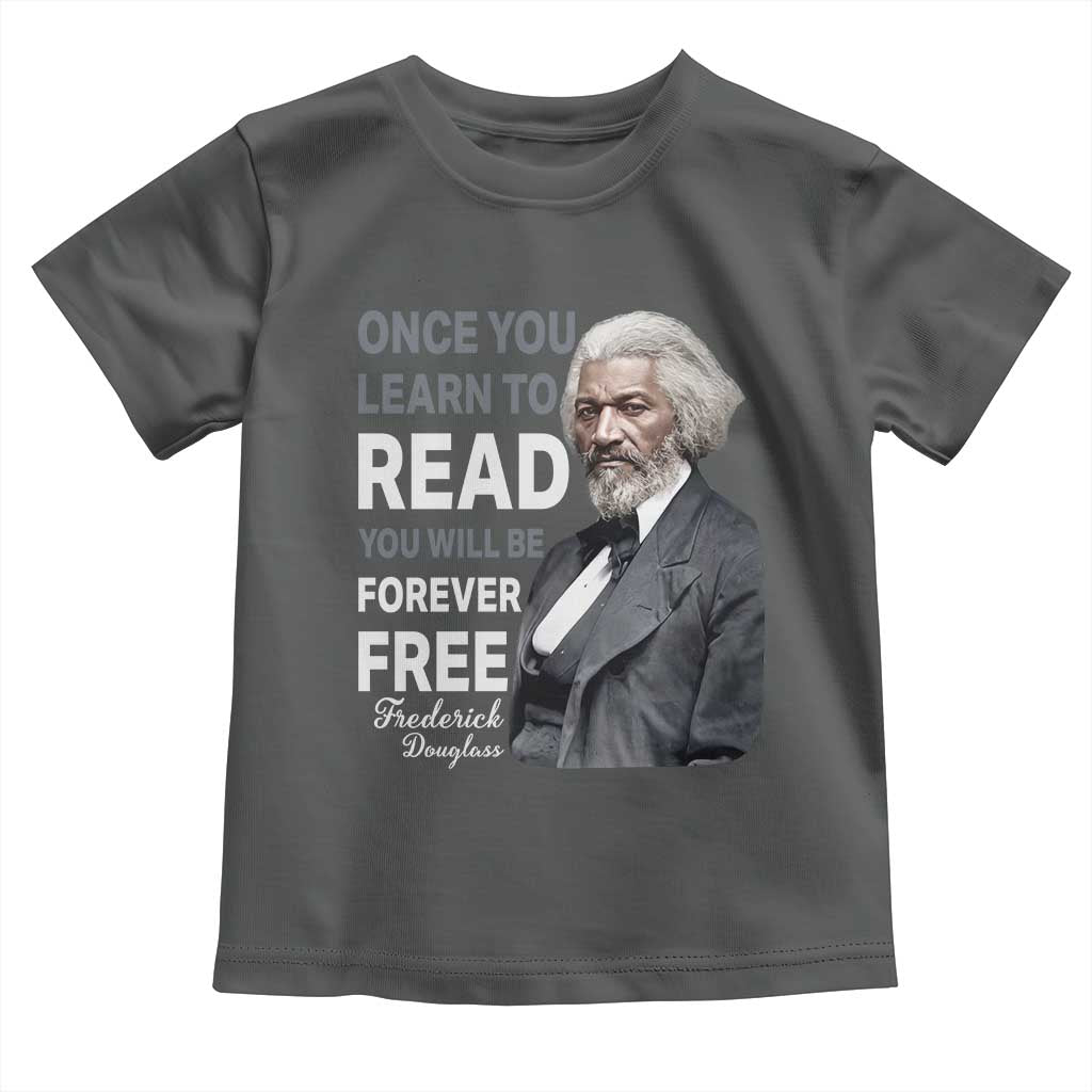Frederick Douglass Freedom Quote Toddler T Shirt Once You Learn to Read - Wonder Print Shop