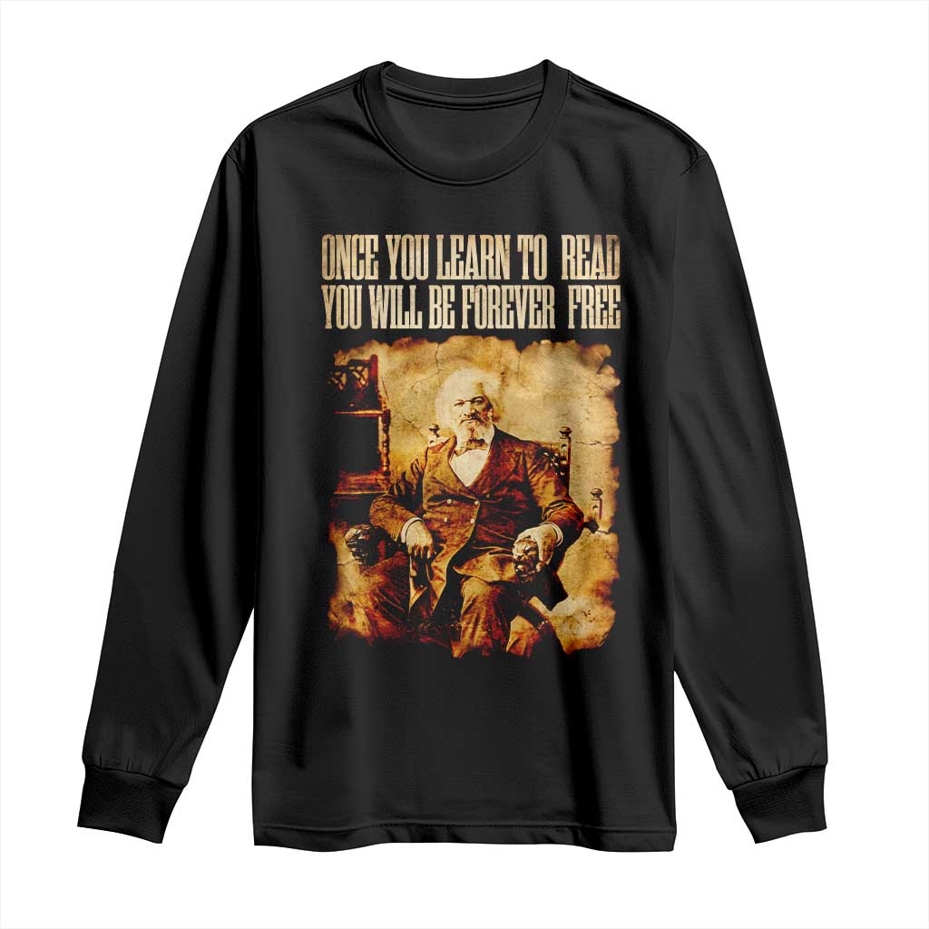 Frederick Douglass Quote Long Sleeve Shirt Once You Learn to Read - Wonder Print Shop