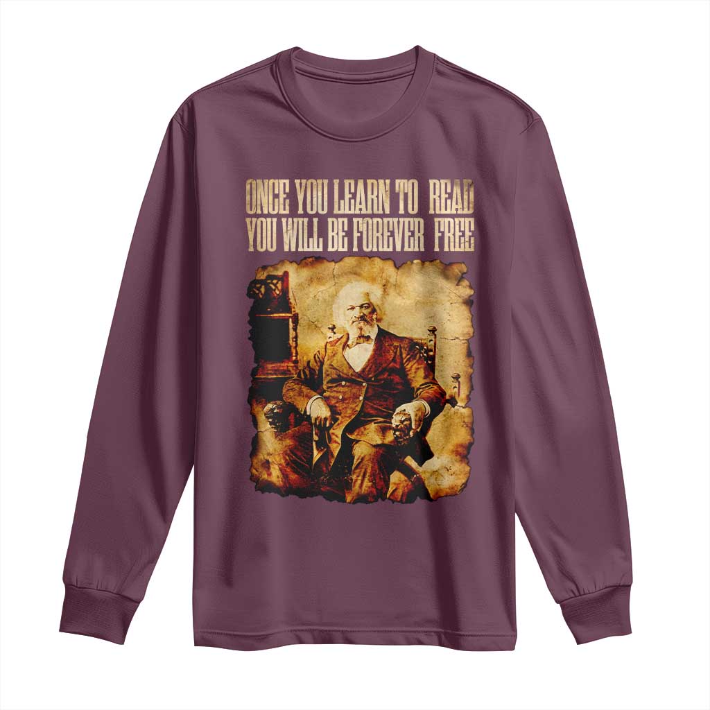 Frederick Douglass Quote Long Sleeve Shirt Once You Learn to Read - Wonder Print Shop