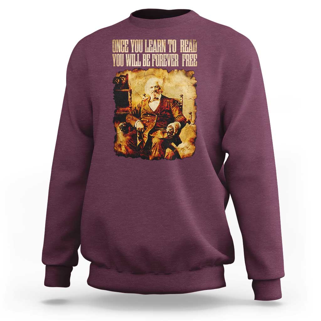 Frederick Douglass Quote Sweatshirt Once You Learn to Read - Wonder Print Shop