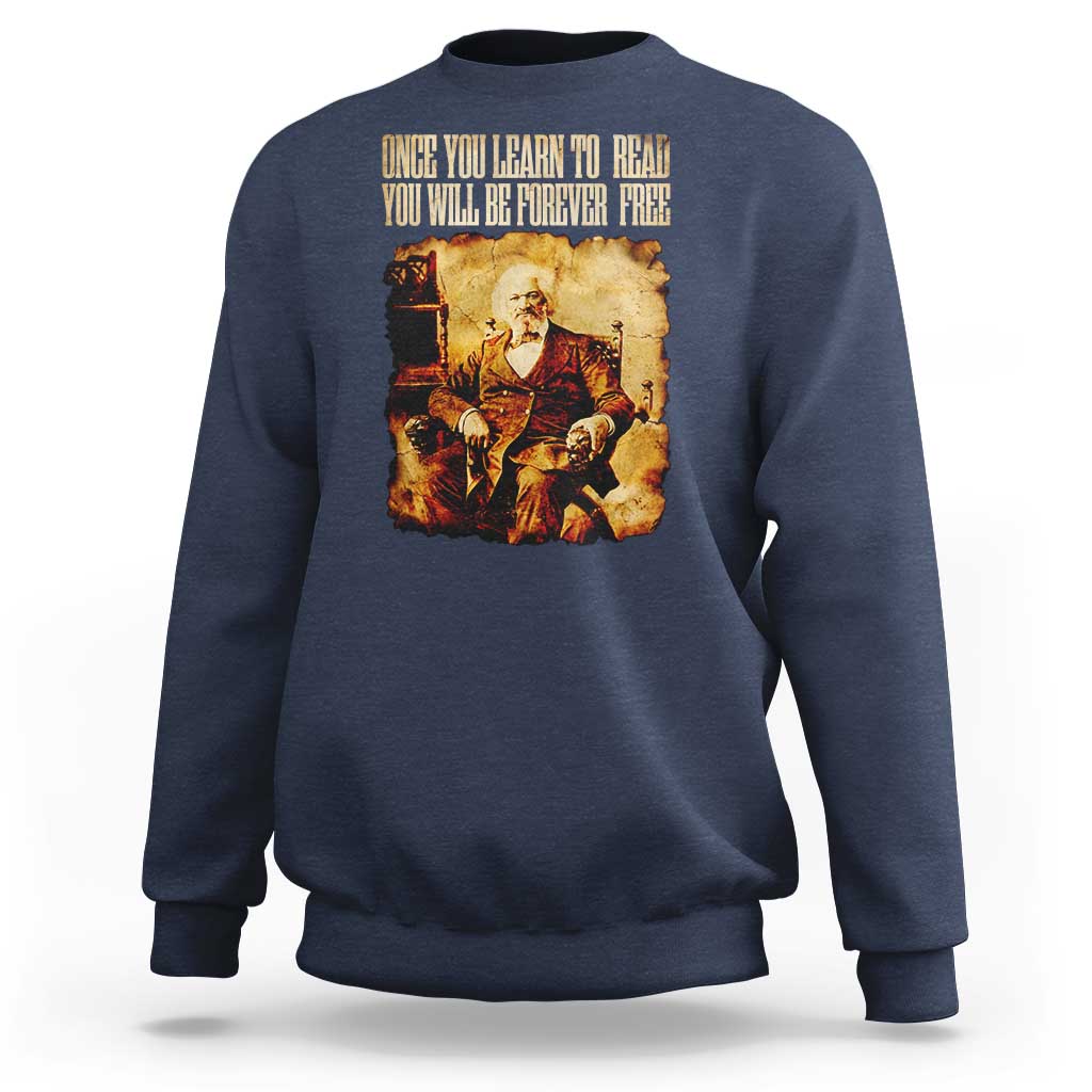 Frederick Douglass Quote Sweatshirt Once You Learn to Read - Wonder Print Shop