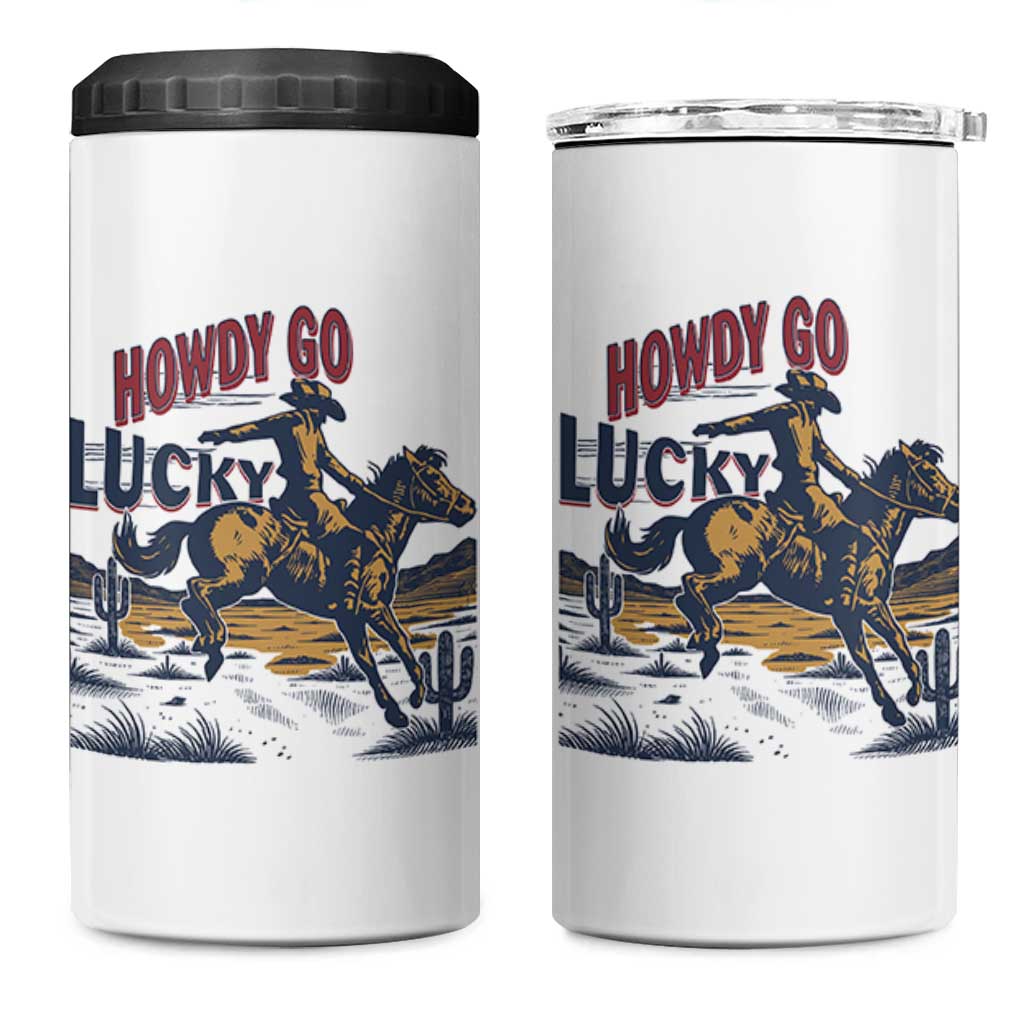 Howdy Go Lucky 4 in 1 Can Cooler Tumbler Funny Cowboy St Patrick's Day