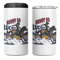 Howdy Go Lucky 4 in 1 Can Cooler Tumbler Funny Cowboy St Patrick's Day