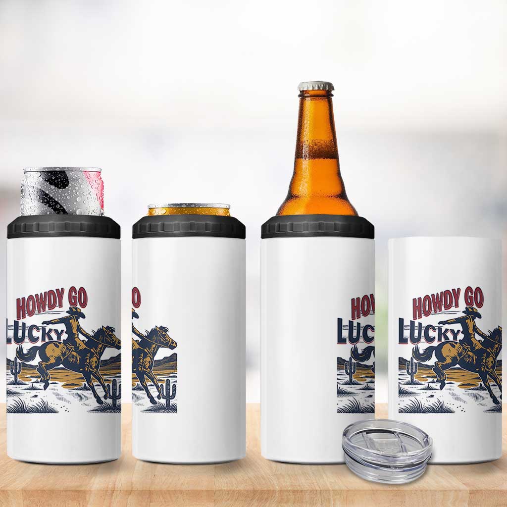 Howdy Go Lucky 4 in 1 Can Cooler Tumbler Funny Cowboy St Patrick's Day
