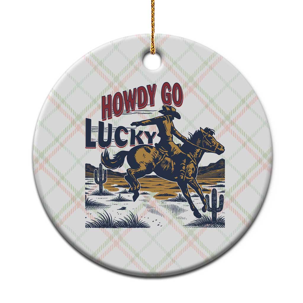 Howdy Go Lucky Ceramic Ornament Funny Cowboy St Patrick's Day