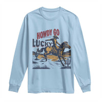 Howdy Go Lucky Long Sleeve Shirt Funny Cowboy St Patrick's Day
