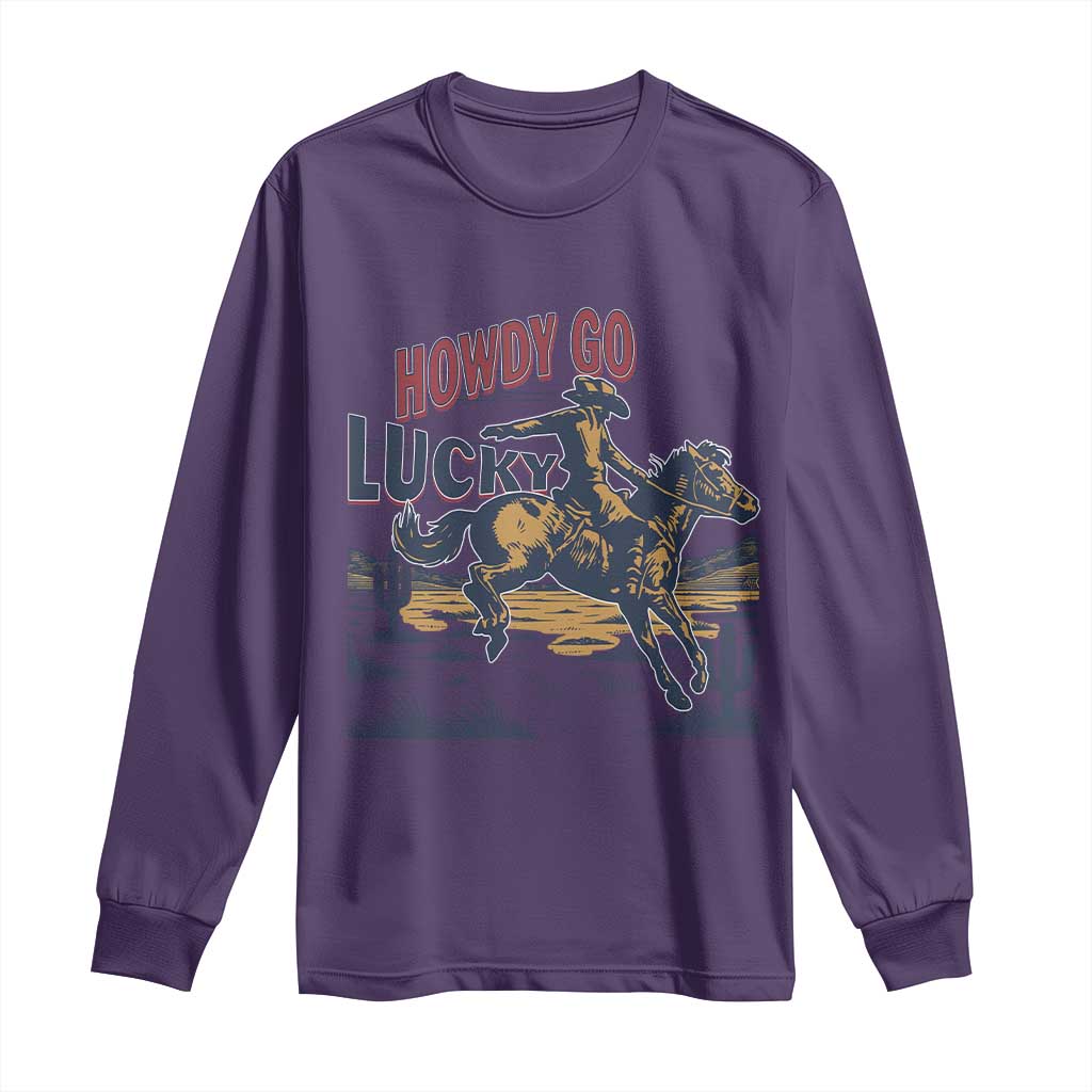 Howdy Go Lucky Long Sleeve Shirt Funny Cowboy St Patrick's Day