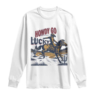 Howdy Go Lucky Long Sleeve Shirt Funny Cowboy St Patrick's Day