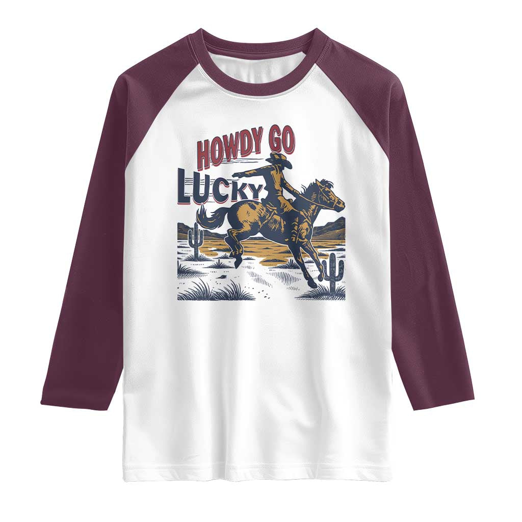 Howdy Go Lucky Raglan Shirt Funny Cowboy St Patrick's Day